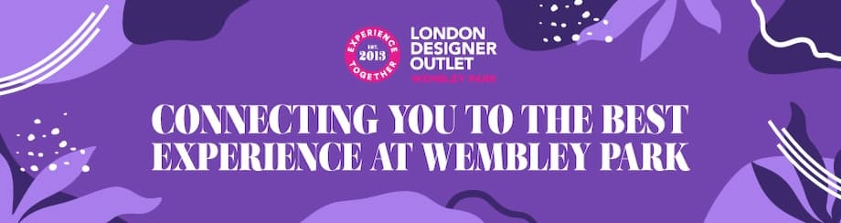 Connecting you to the best experience at Wembley Park