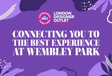 Connecting you to the best experience at Wembley Park